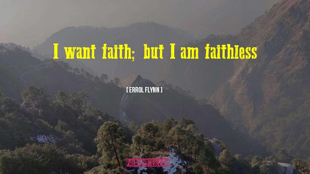 Faithless quotes by Errol Flynn