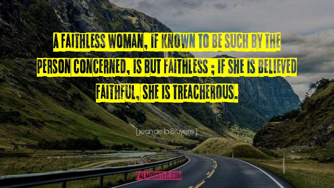 Faithless quotes by Jean De La Bruyere