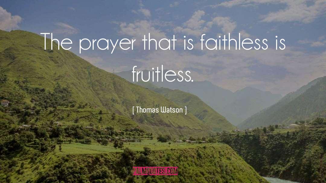 Faithless quotes by Thomas Watson