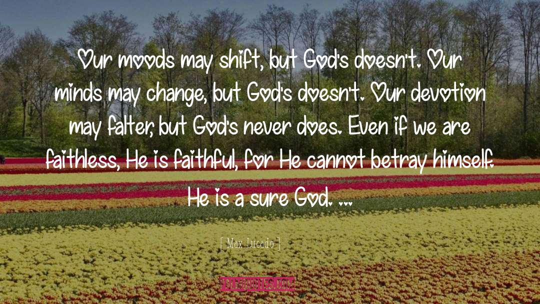 Faithless quotes by Max Lucado