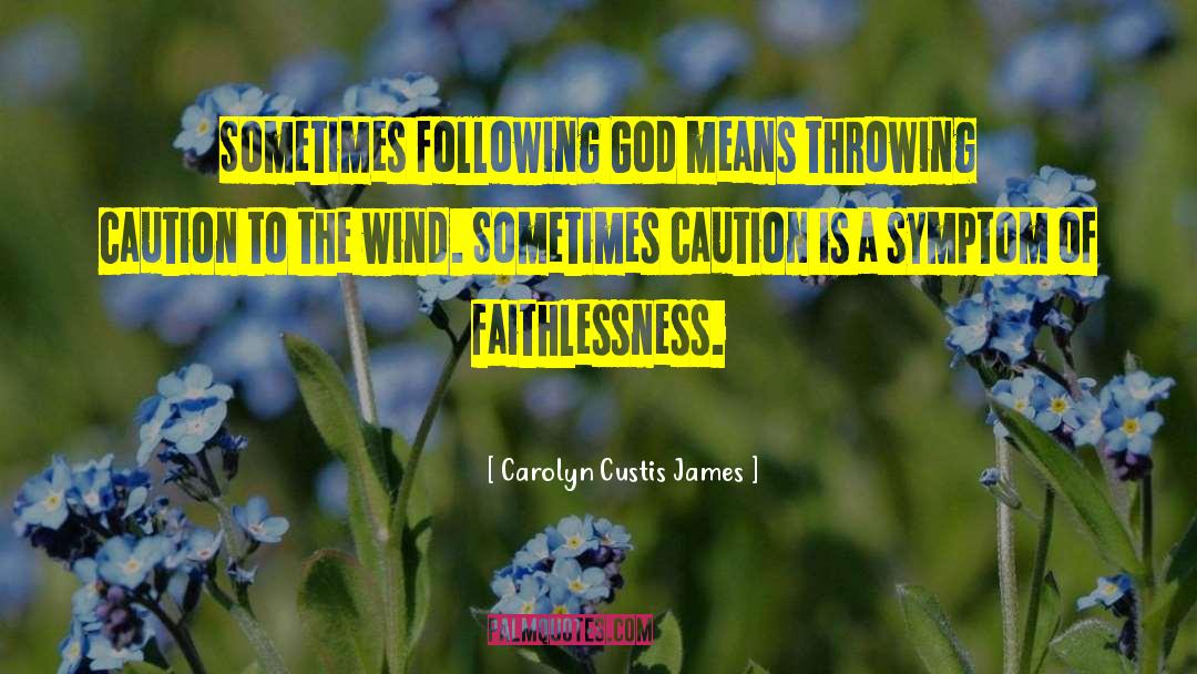 Faithlessness quotes by Carolyn Custis James