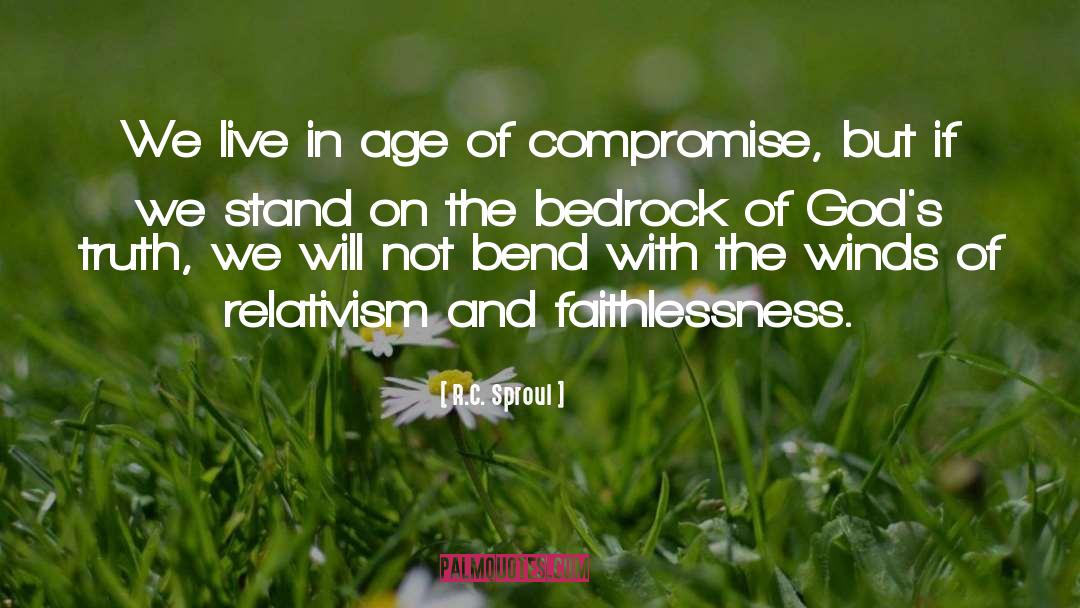Faithlessness quotes by R.C. Sproul