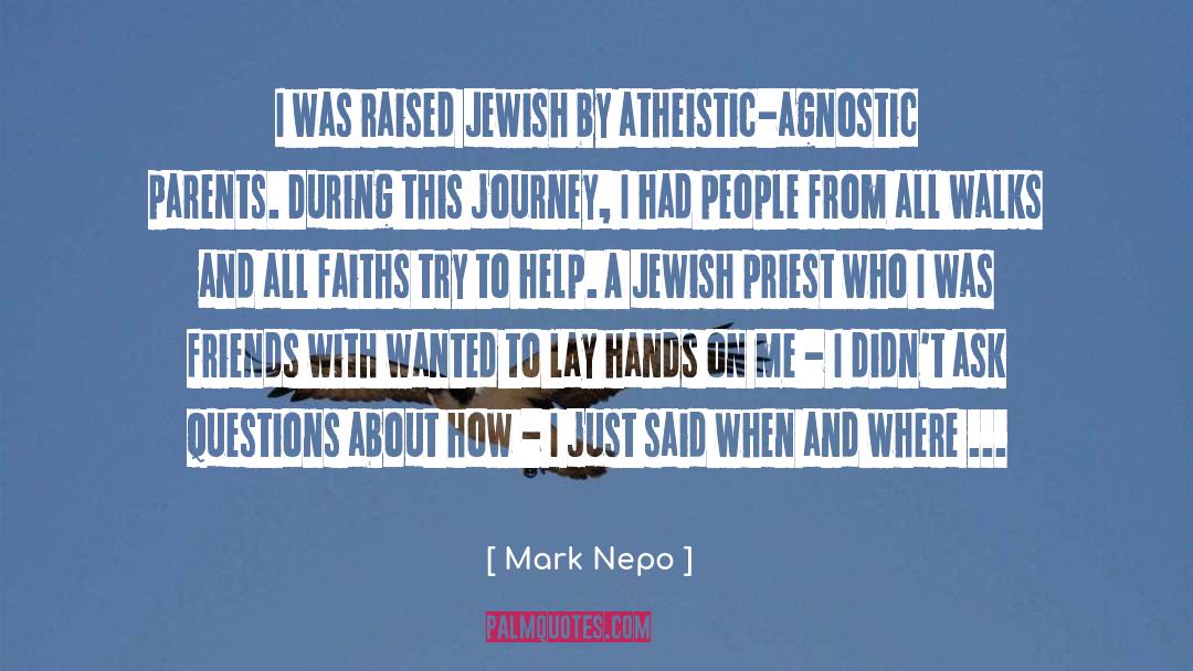 Faiths quotes by Mark Nepo