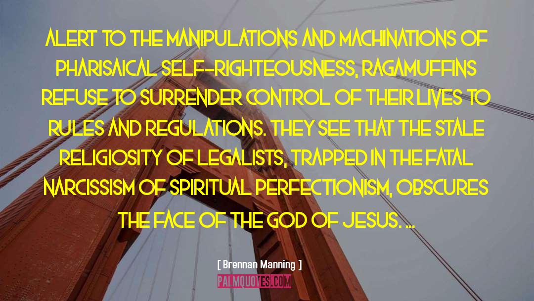 Faithth Righteousness quotes by Brennan Manning