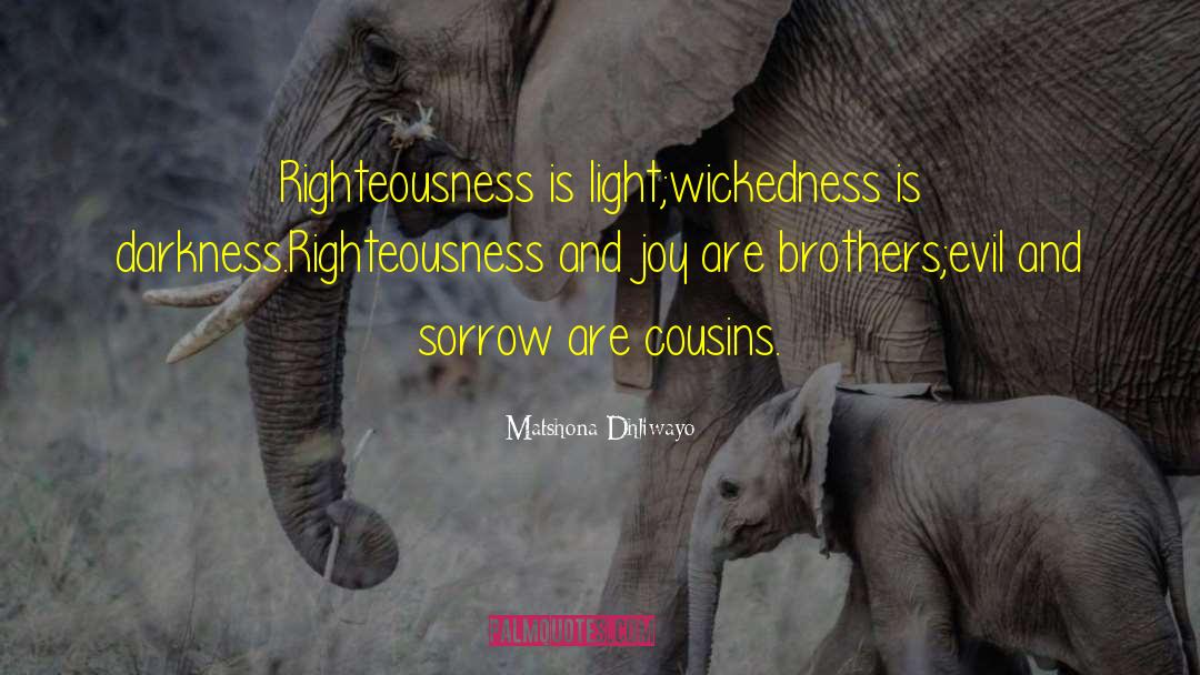 Faithth Righteousness quotes by Matshona Dhliwayo