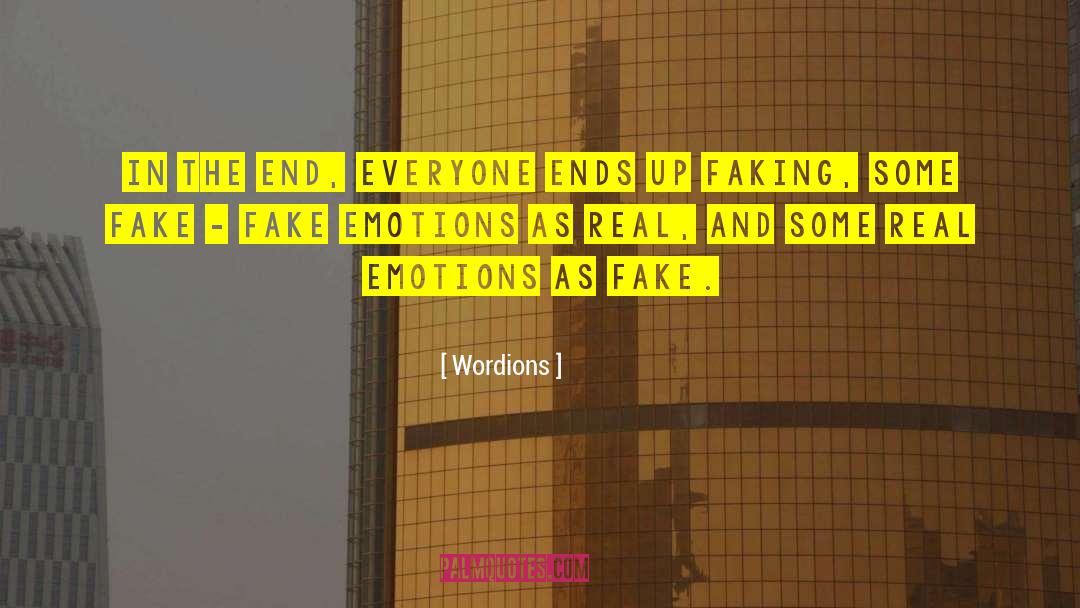 Fake Emotions quotes by Wordions