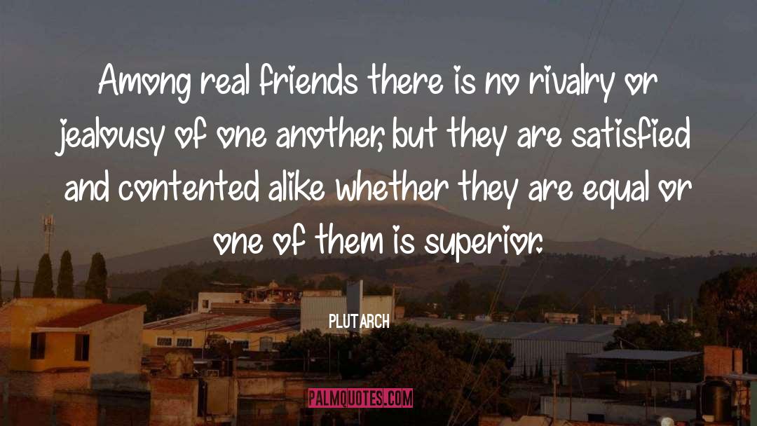 Fake Friends And Jealousy quotes by Plutarch