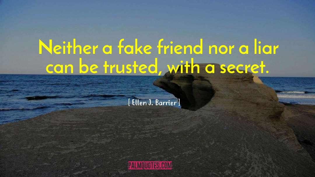 Fake Friends quotes by Ellen J. Barrier