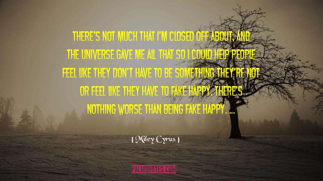 Fake Happy quotes by Miley Cyrus