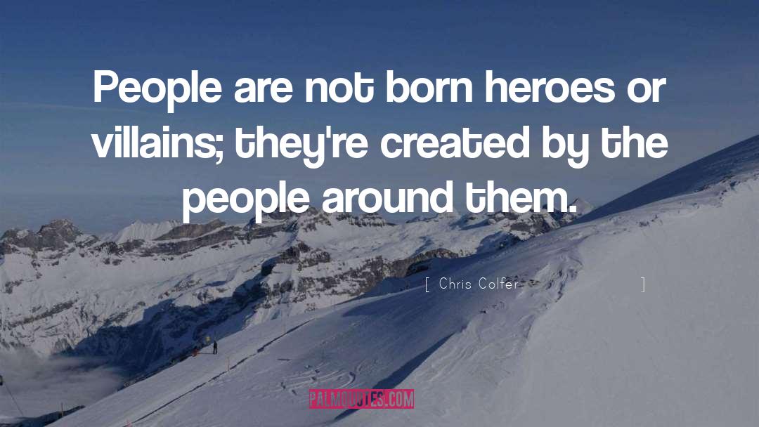 Fake Heroes quotes by Chris Colfer