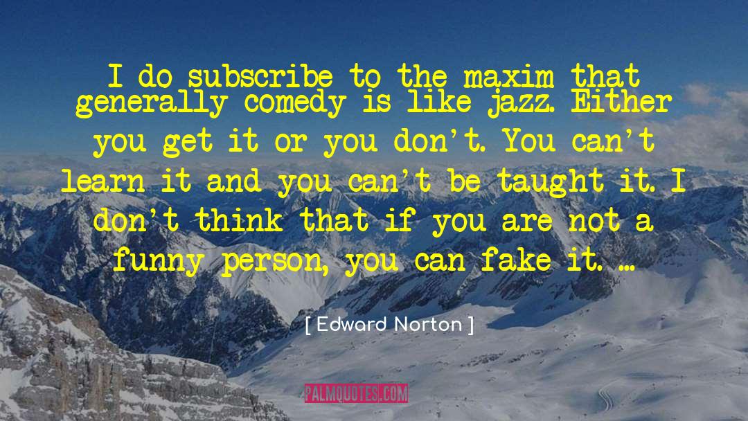 Fake Heroes quotes by Edward Norton