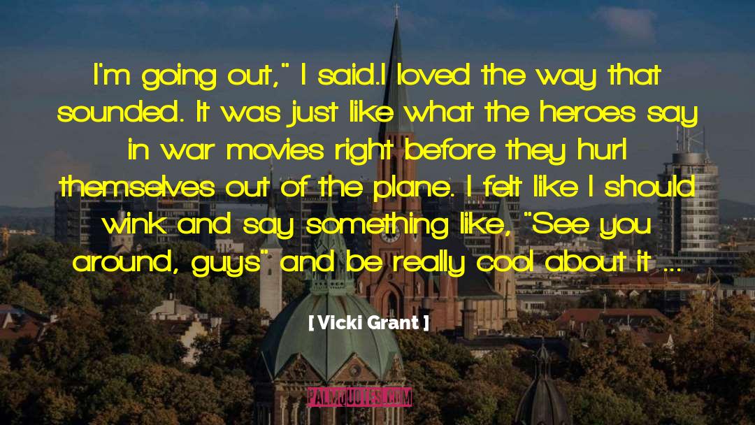 Fake Heroes quotes by Vicki Grant