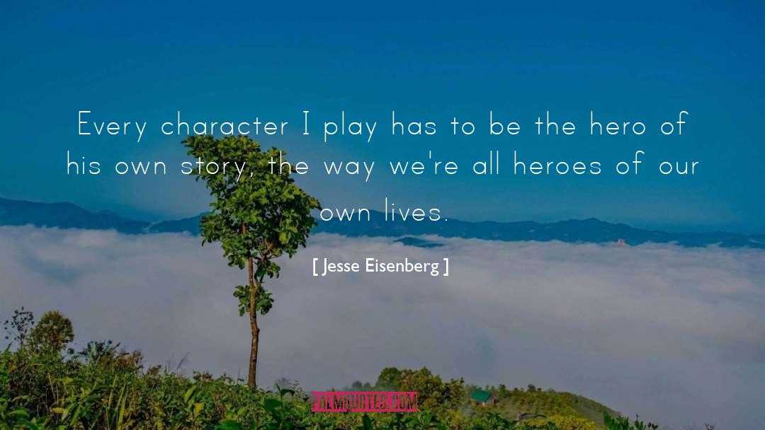 Fake Heroes quotes by Jesse Eisenberg