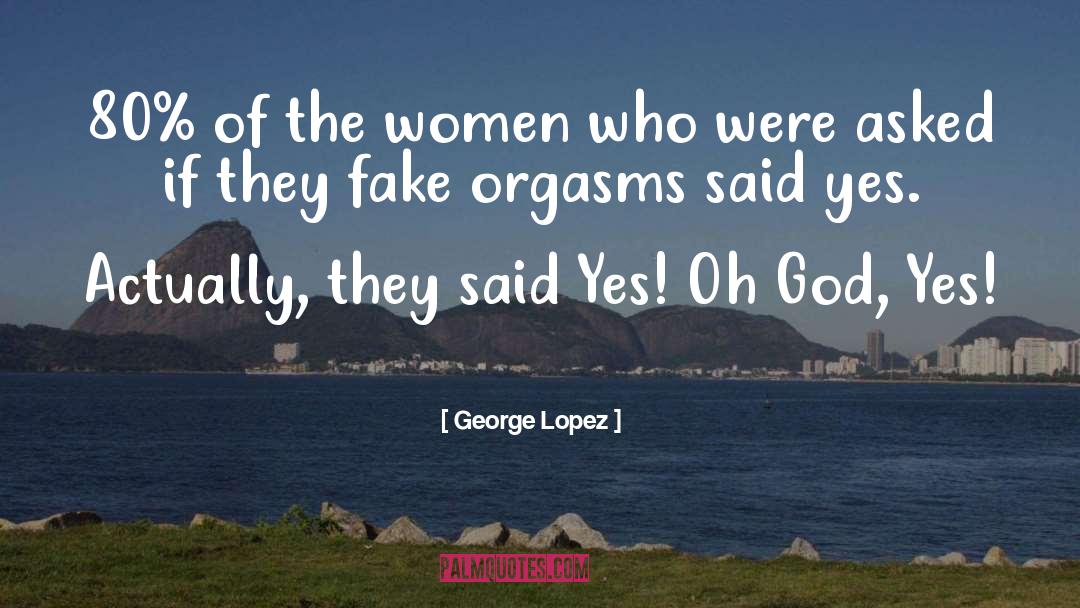 Fake Id quotes by George Lopez