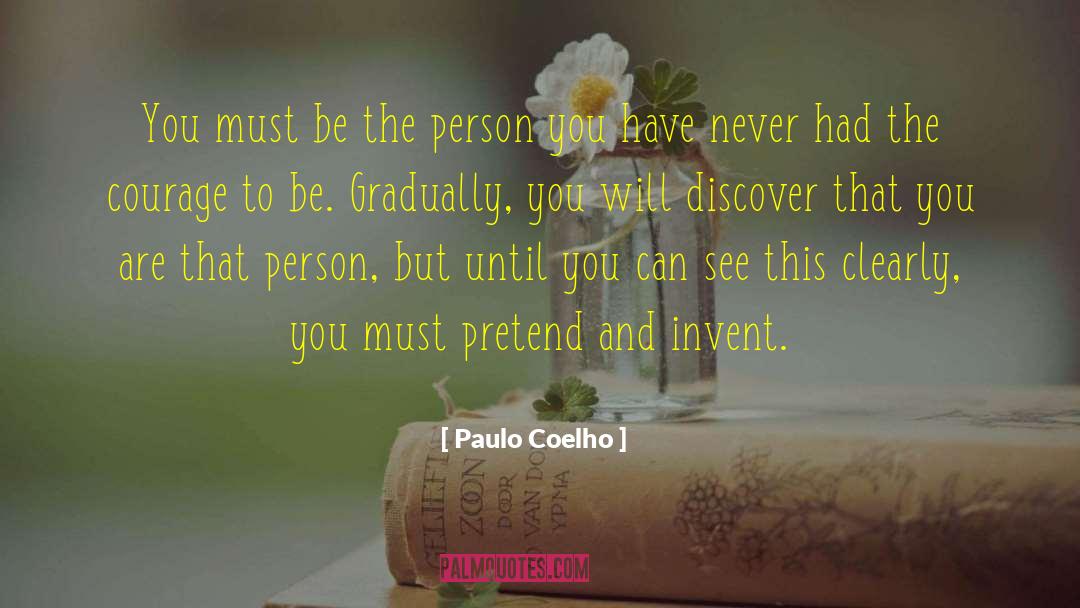 Fake It Til You Make It quotes by Paulo Coelho