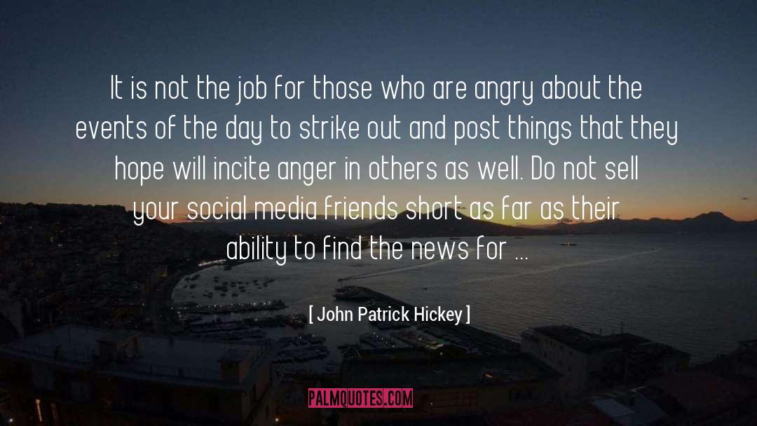 Fake News Media quotes by John Patrick Hickey