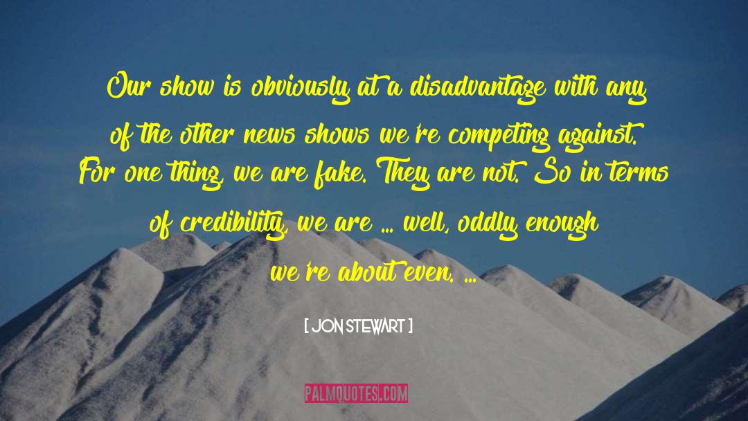 Fake News quotes by Jon Stewart