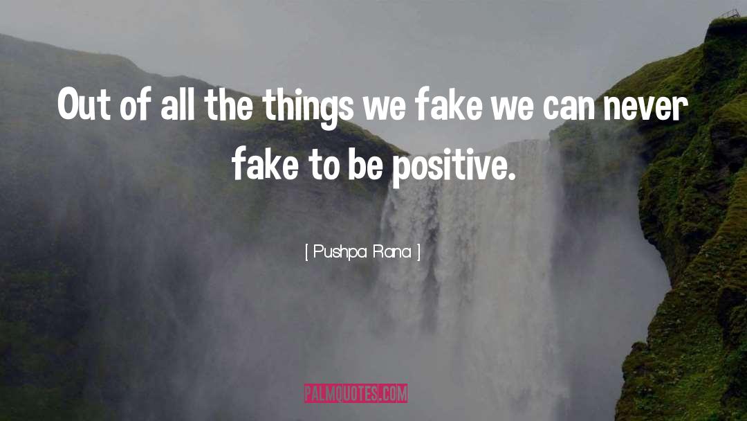 Fake People quotes by Pushpa Rana