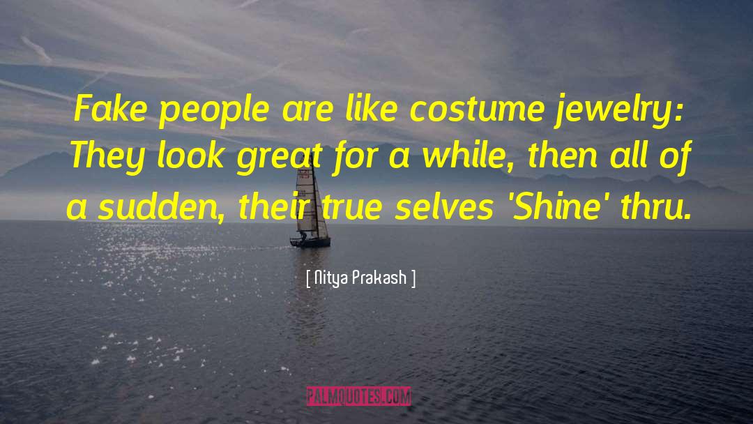 Fake People quotes by Nitya Prakash