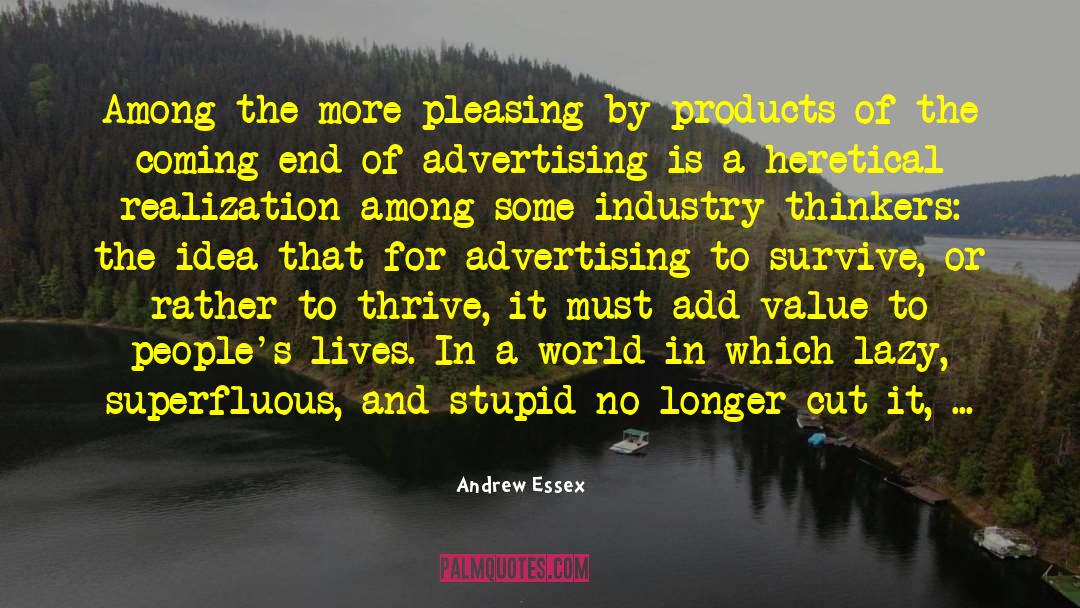 Fake Products quotes by Andrew Essex