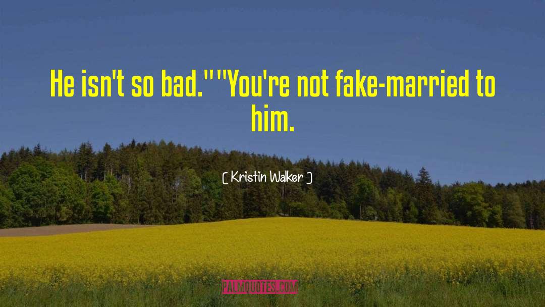 Fake Products quotes by Kristin Walker