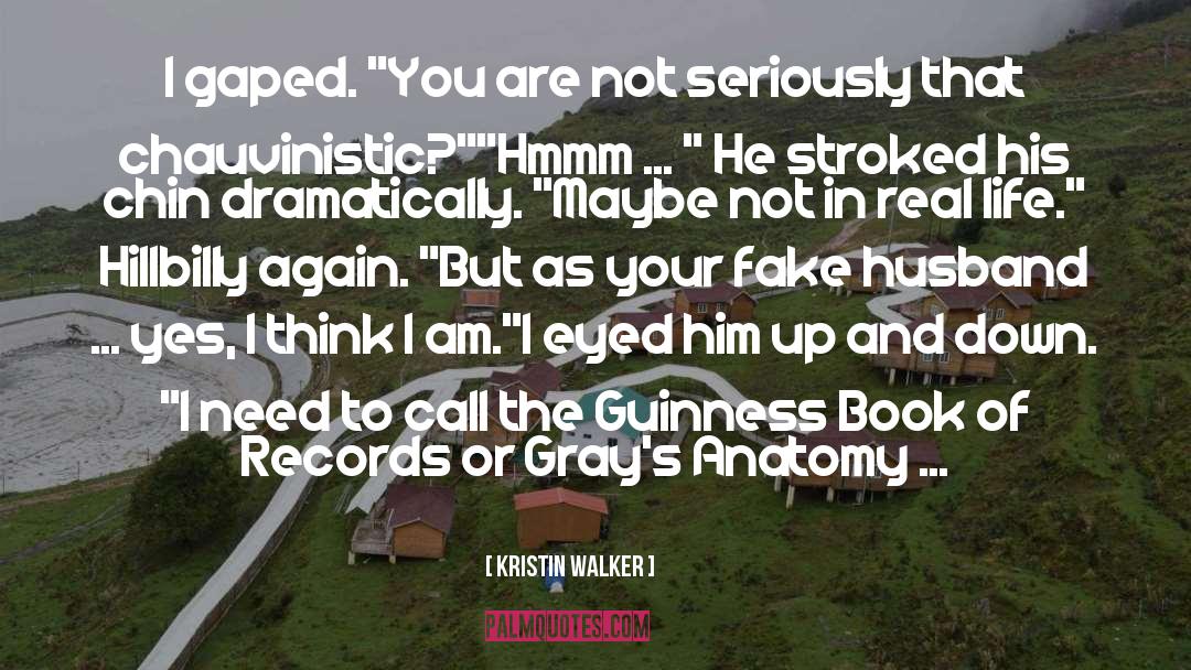 Fake quotes by Kristin Walker