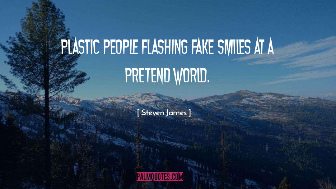 Fake Smiles quotes by Steven James