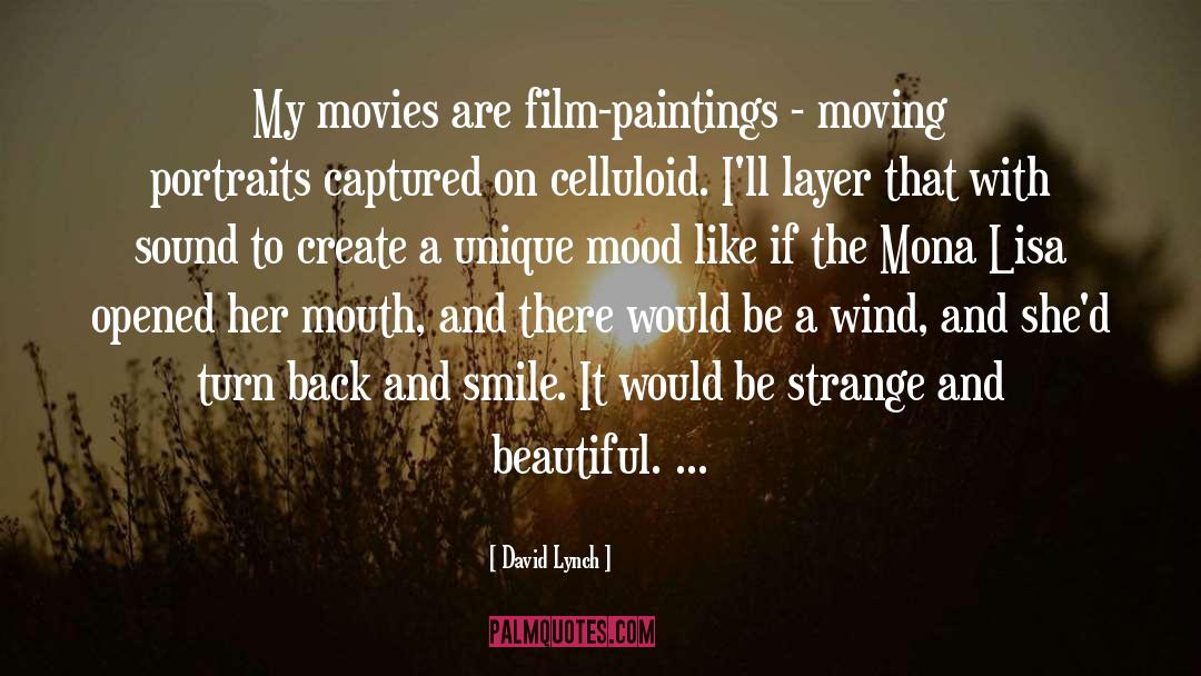 Faking A Smile And Moving On quotes by David Lynch