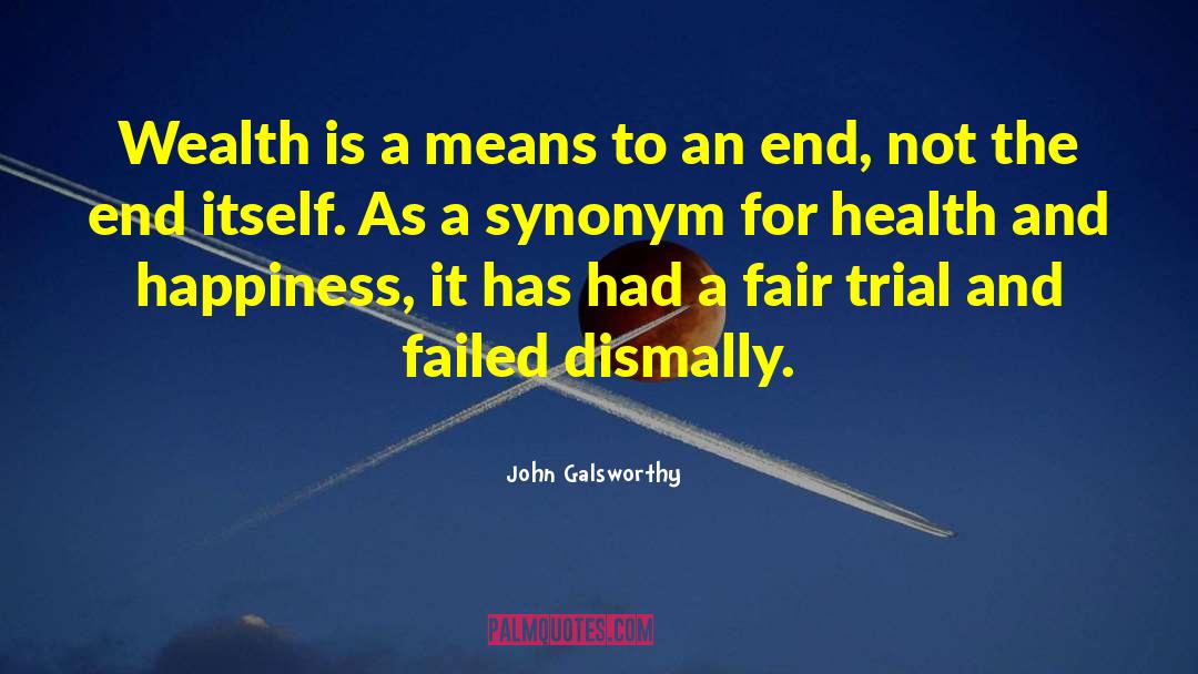 Faking Happiness quotes by John Galsworthy