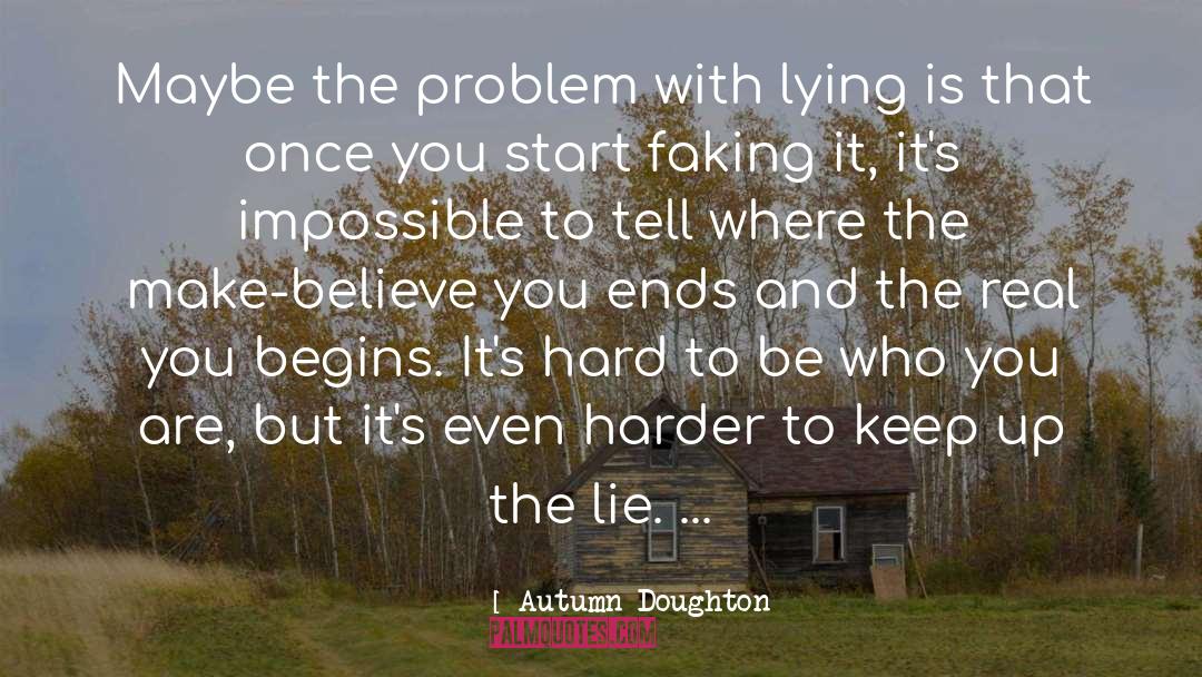 Faking It quotes by Autumn Doughton