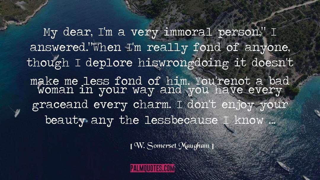 Faking Perfect quotes by W. Somerset Maugham