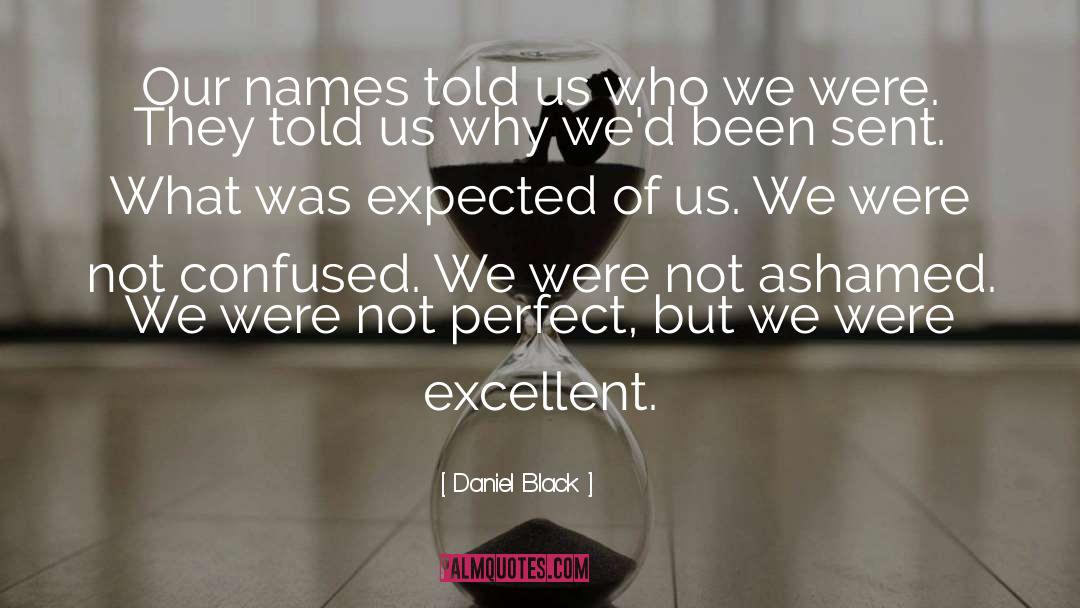 Faking Perfect quotes by Daniel Black