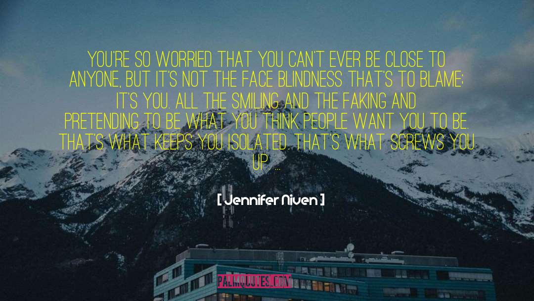 Faking quotes by Jennifer Niven