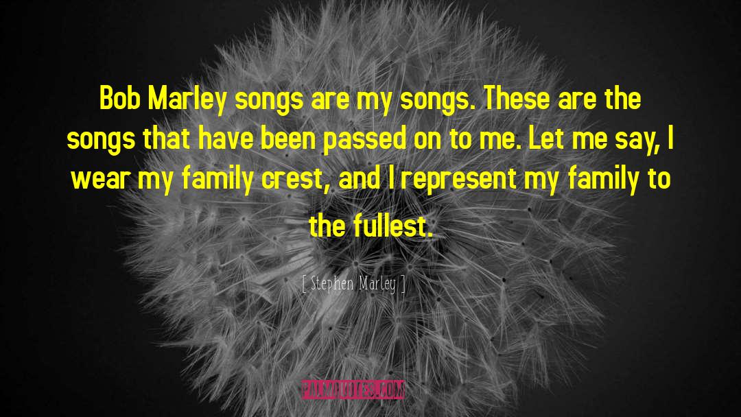 Falahee Family Crest quotes by Stephen Marley