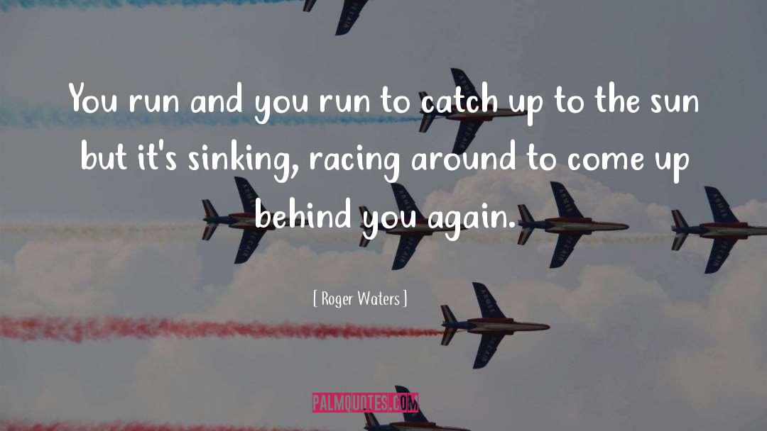 Falciani Racing quotes by Roger Waters