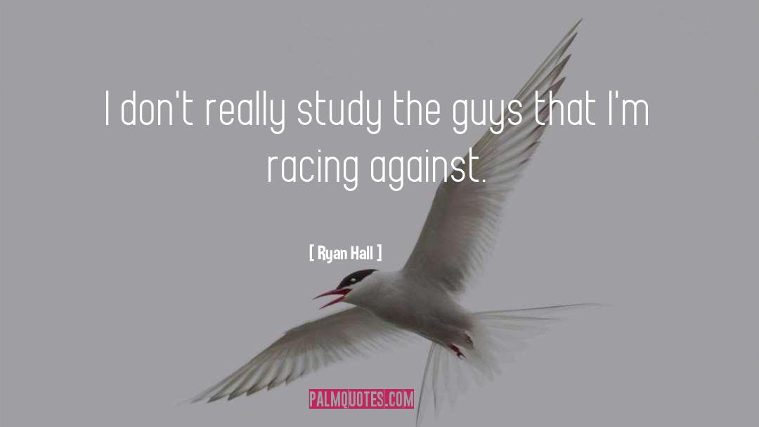 Falciani Racing quotes by Ryan Hall