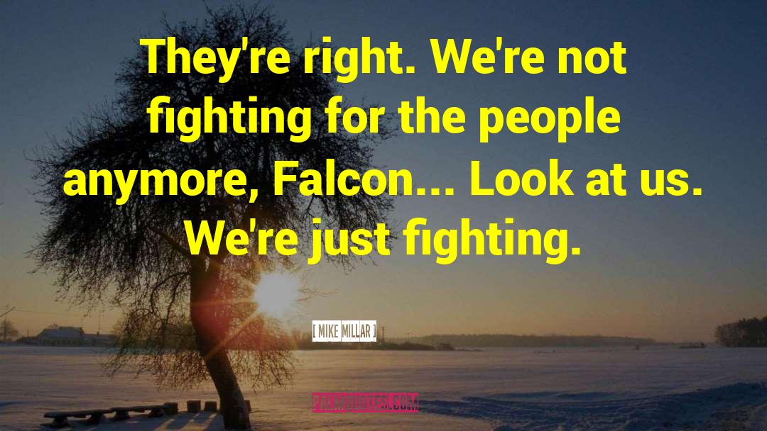 Falcon quotes by Mike Millar