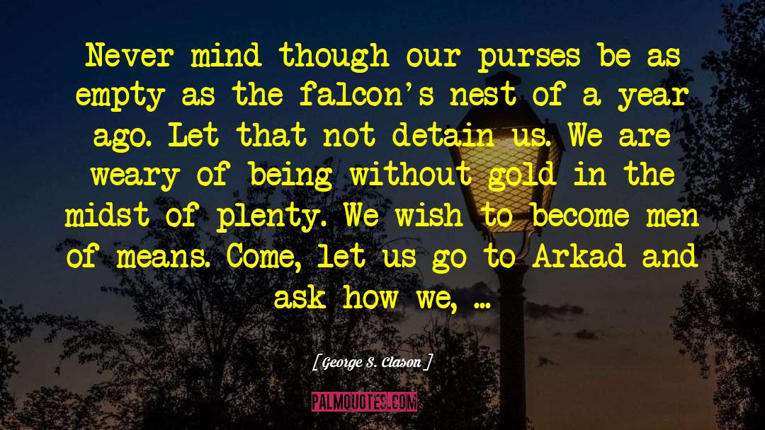 Falcons quotes by George S. Clason