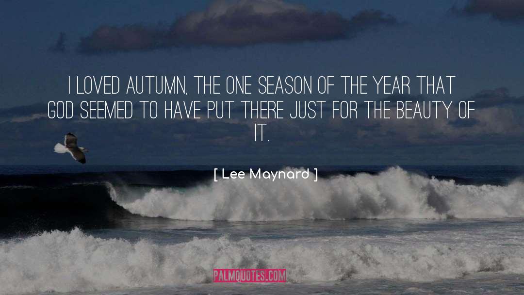 Fall Autumn quotes by Lee Maynard