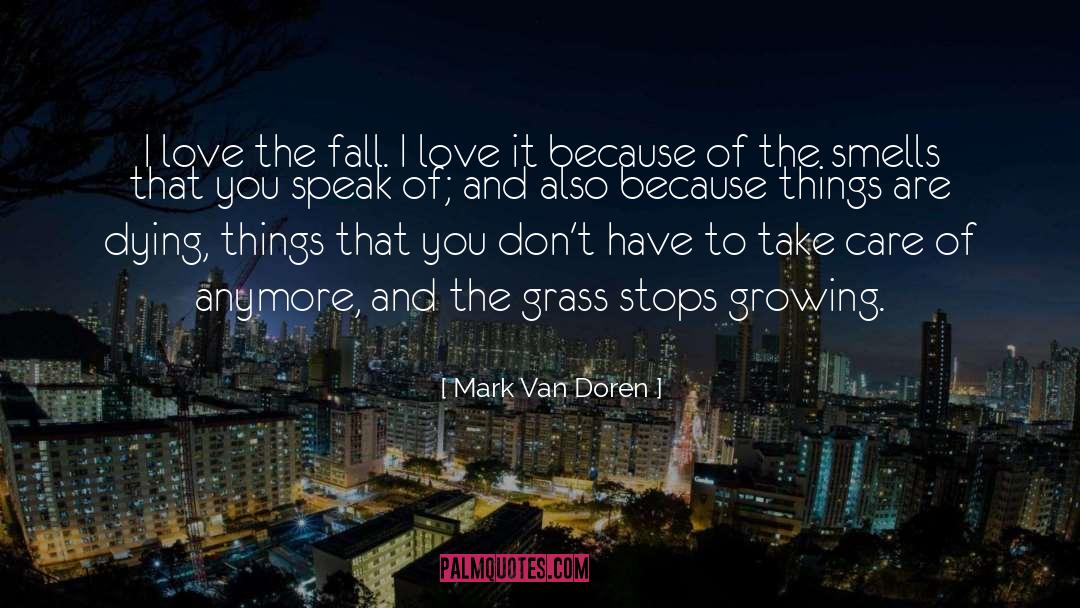 Fall Autumn quotes by Mark Van Doren
