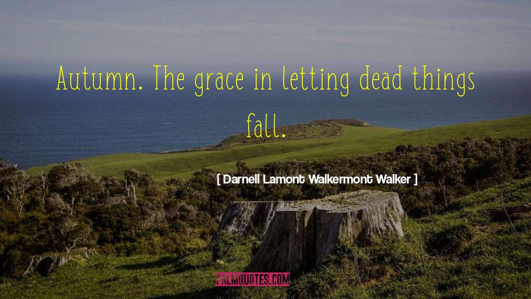 Fall Autumn quotes by Darnell Lamont Walkermont Walker