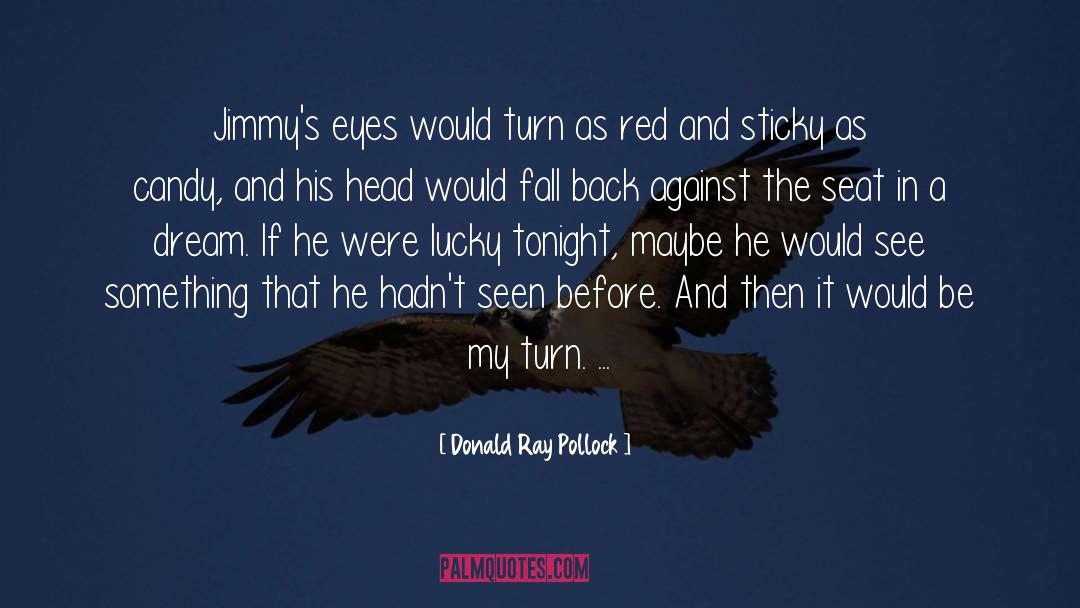 Fall Back quotes by Donald Ray Pollock