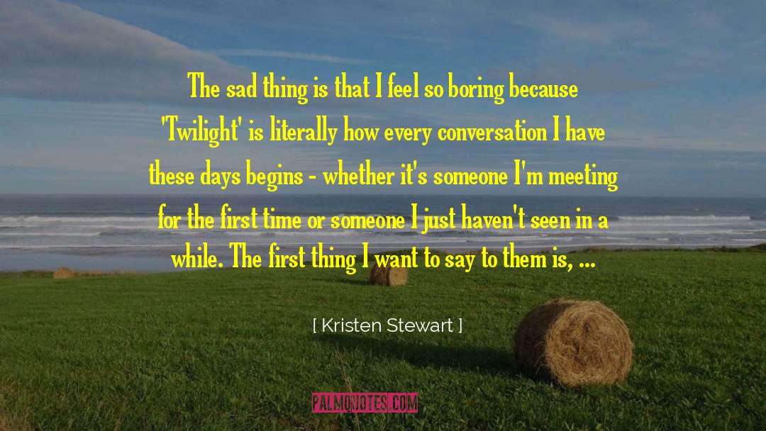 Fall For Someone quotes by Kristen Stewart