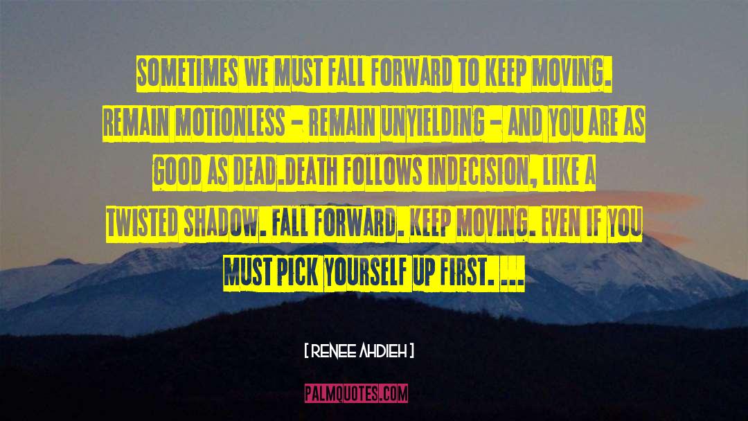 Fall Forward quotes by Renee Ahdieh