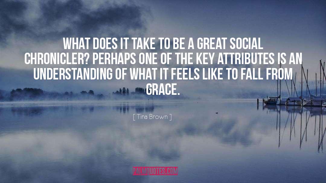 Fall From Grace quotes by Tina Brown