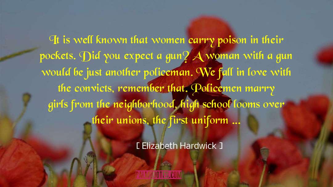Fall In Love Everywhere quotes by Elizabeth Hardwick
