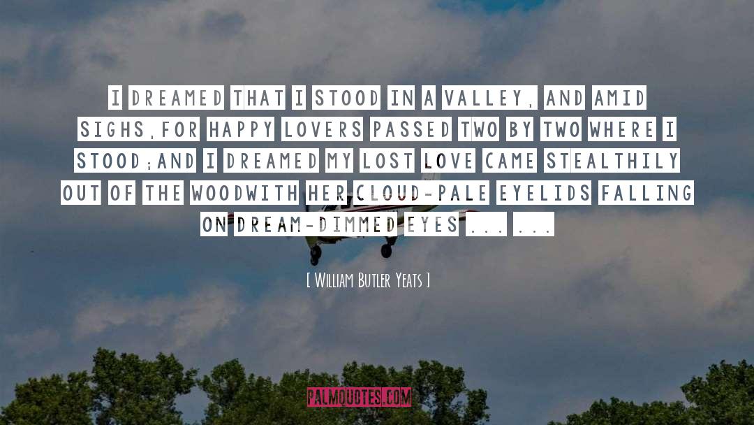 Fall In Love Quick quotes by William Butler Yeats