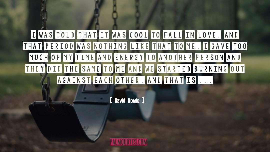 Fall In Love Quick quotes by David Bowie