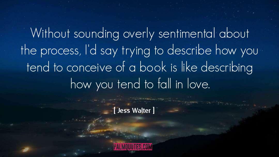 Fall In Love quotes by Jess Walter