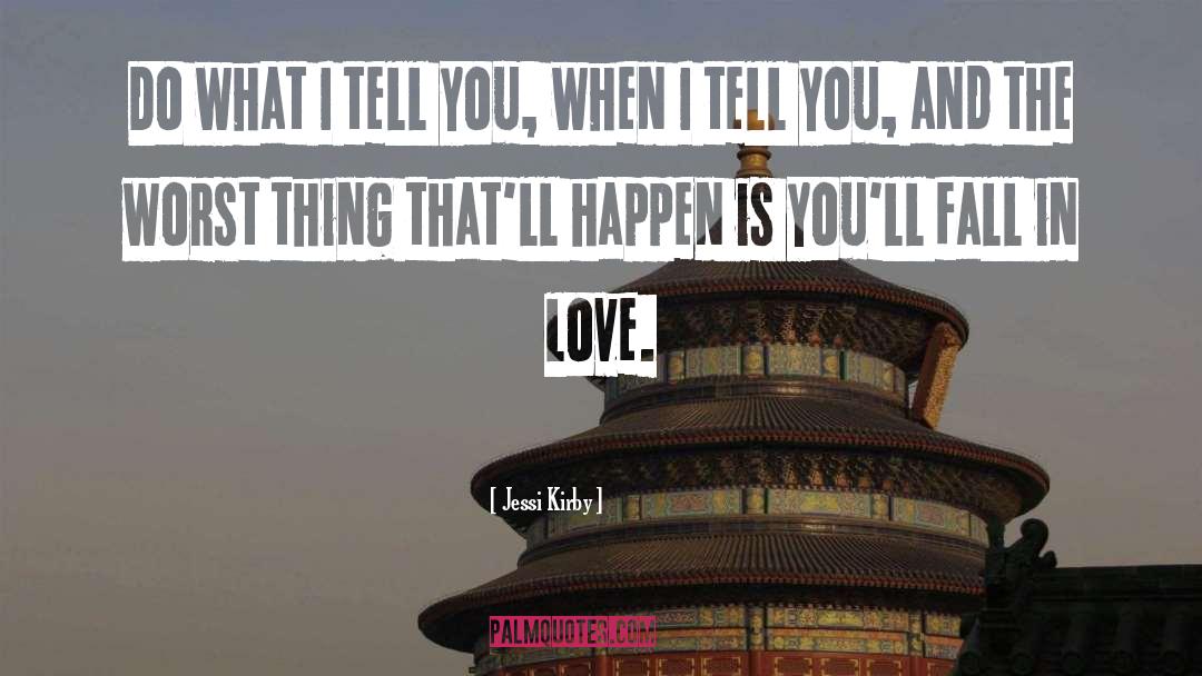 Fall In Love quotes by Jessi Kirby